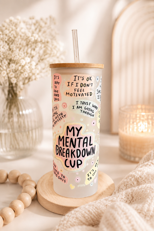 My Mental Breakdown Cup Frosted Tumbler 25Oz