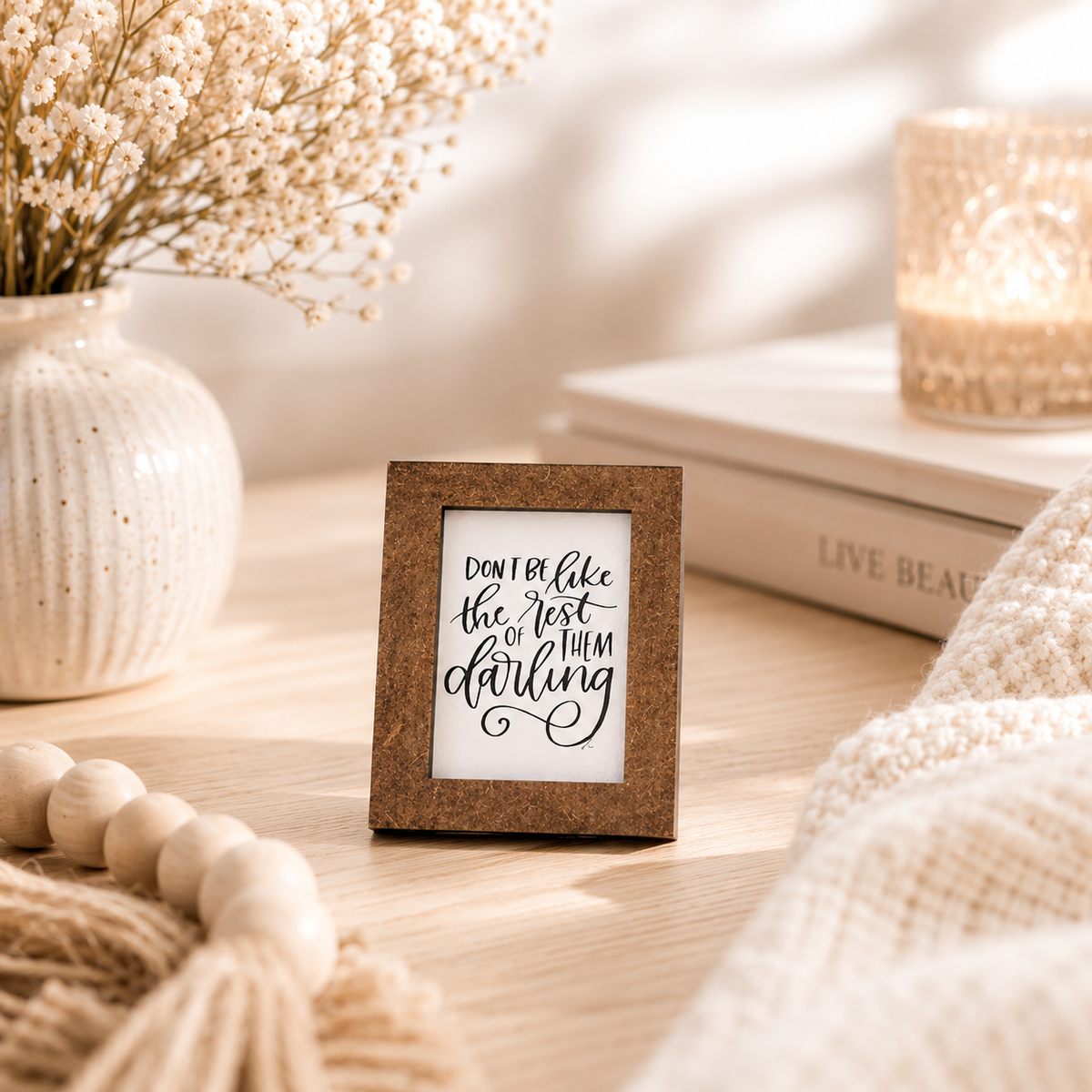 "Don't Be Like The Rest of Them" Mini Wood Sign