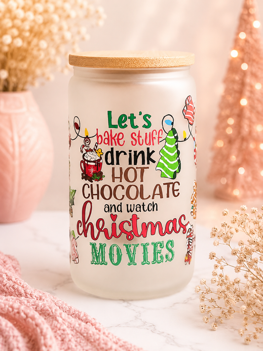 "Let's Bake and Watch Christmas Movies" 16 oz Glass Cup