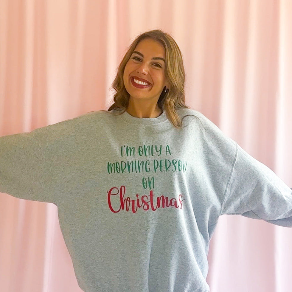 Cozy Christmas Sweatshirt Comfortable Holiday Wear Sarcastic Morning Person Design Funny Festive Message Soft Warm Fabric Winter Casual Apparel Perfect Christmas Gift Idea Holiday Humor Clothing Festive Season Essential Relaxed Fit