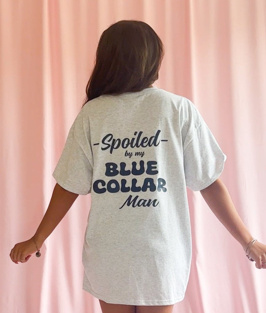 Hardworking Boyfriend Gift Shirt Blue Collar Wife Graphic Tee Spoiled By My Man Design Better Half Apparel Proud Girlfriend Clothing Unisex Comfortable Fit Tradesman Partner Style Construction Worker Wife Wear Casual Everyday Outfit Soft