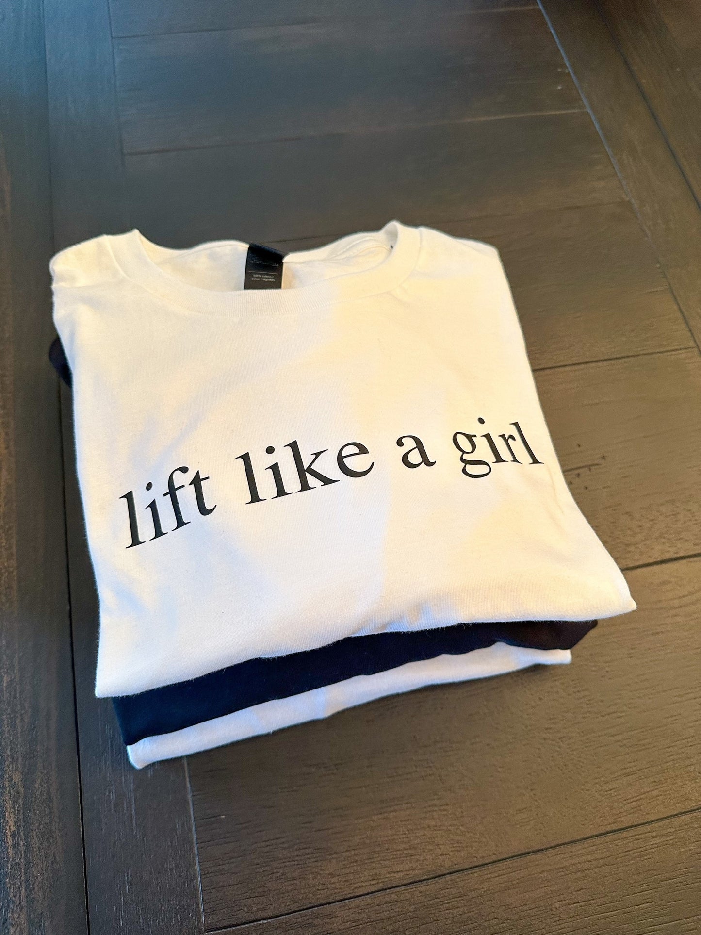 Lift like a Girl Gym Tshirt